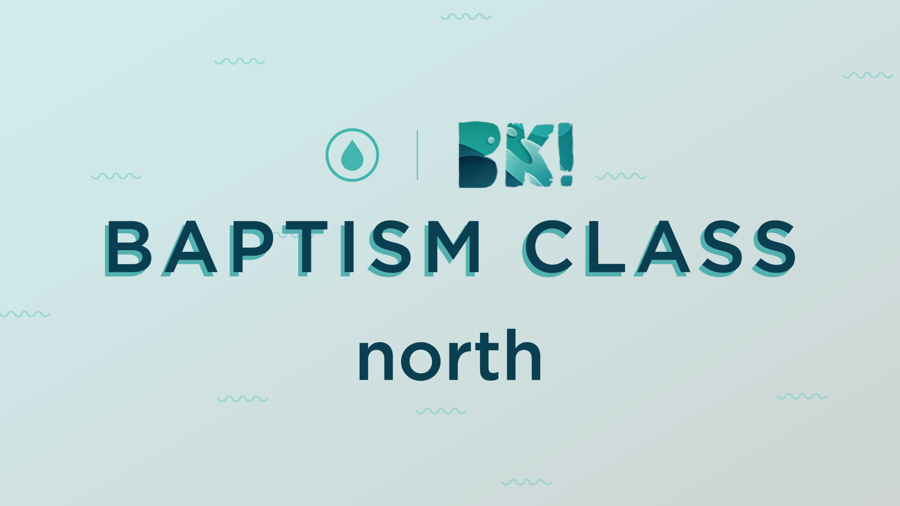 Kids Baptism Class NORTH