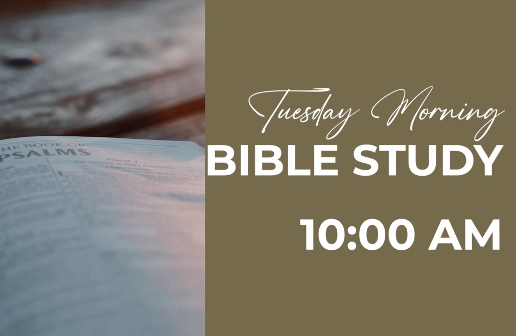 Bible Study (Tuesday Morning)