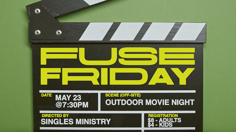 Fuse Friday Movie Night [hosted by Singles Ministry]