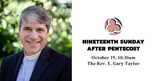 Nineteenth Sunday after Pentecost, 2025 - 10:30am
