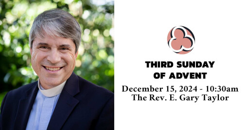 Third Sunday of Advent, 2024 - 10:30am