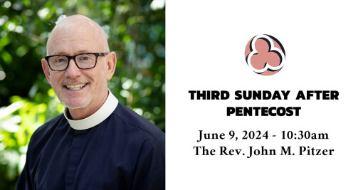 Third Sunday after Pentecost, 2024 - 10:30am