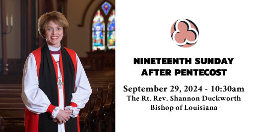 Nineteenth Sunday after Pentecost, 2024 - 10:30am - Bishop's Visit & Confirmation