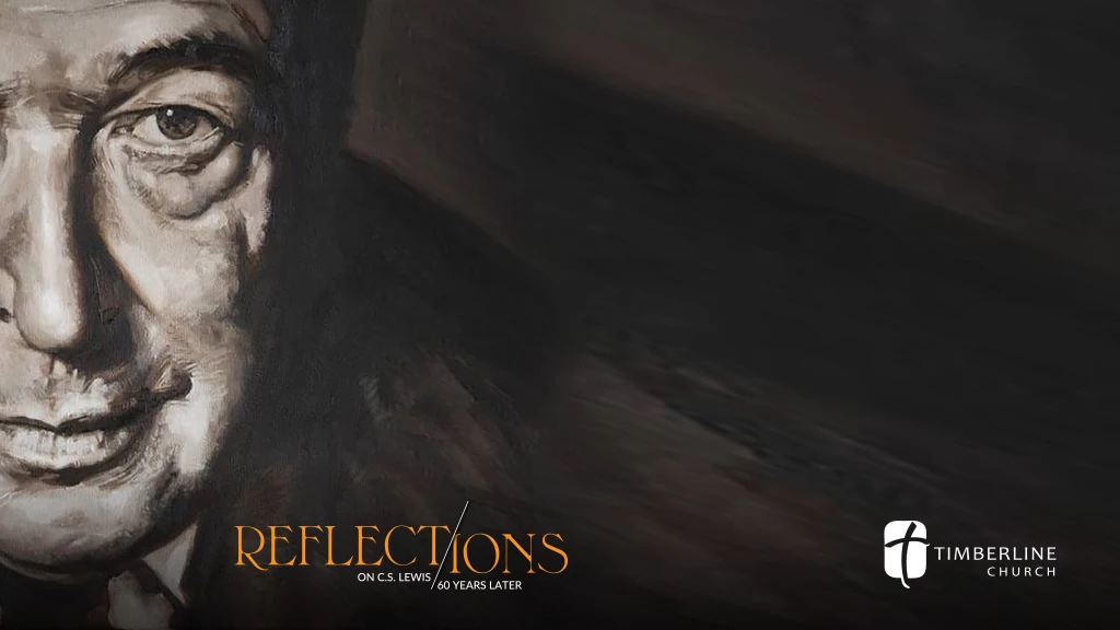 WNC Week 2 Part 2: "Reflections; C.S. Lewis 60 Years Later" Dr. Jerry Root at Timberline Church