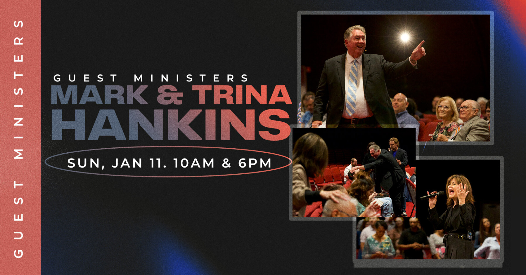 Guest Ministers: Mark & Trina Hankins 