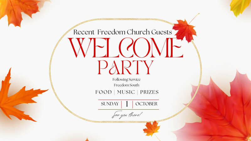 Freedom Church Guests Welcome Party