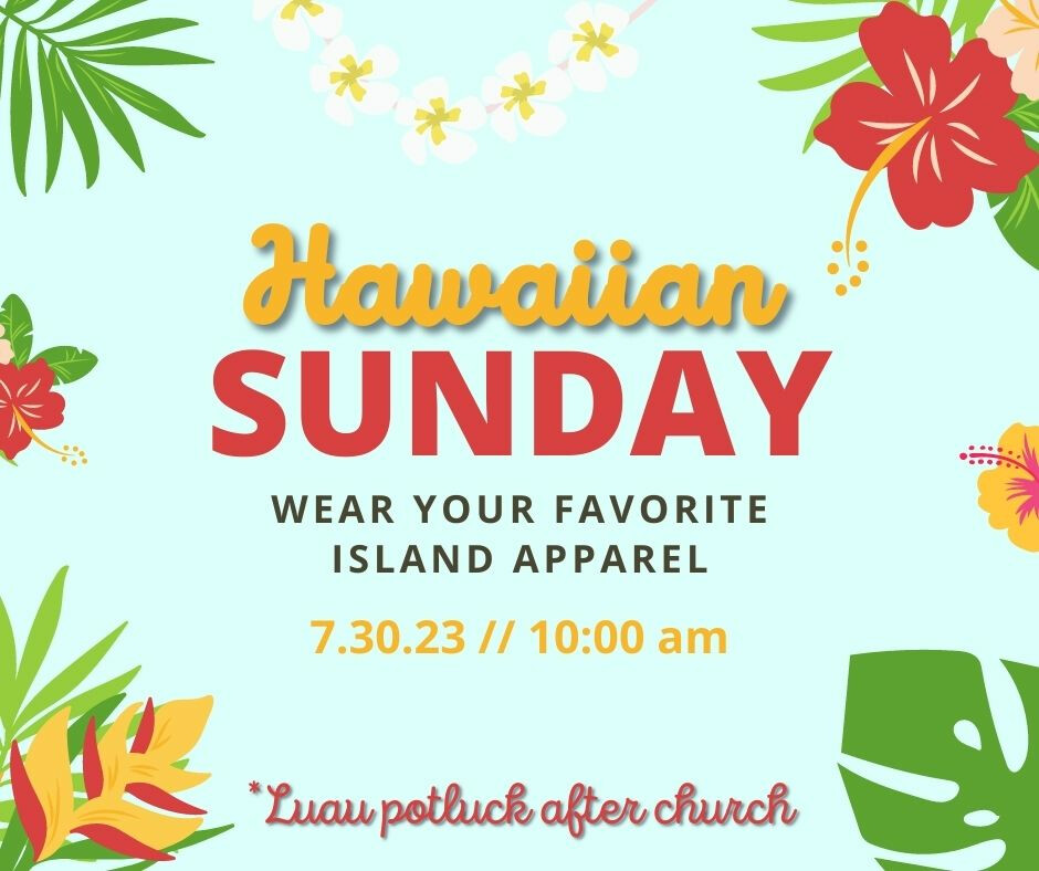 Join us for Hawaiian Sunday!