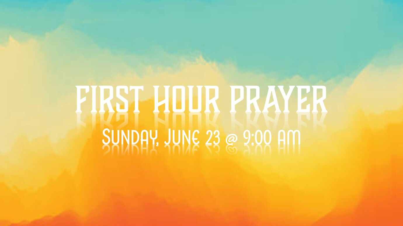 First Hour Prayer