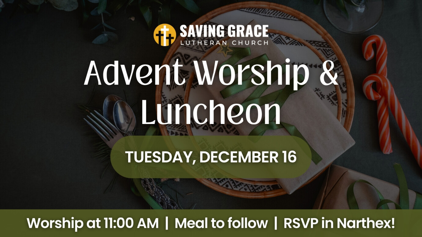 11:00am Advent Worship & Luncheon