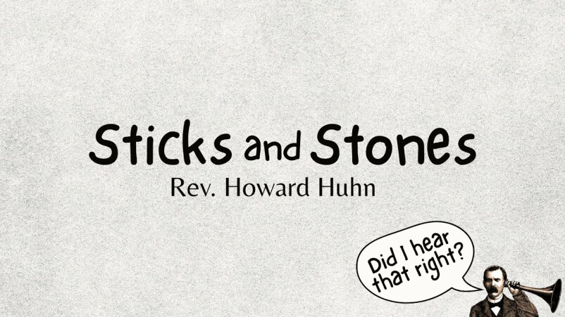Sticks and Stones