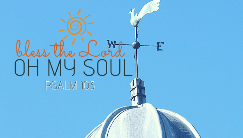 Bless the Lord, Oh My Soul