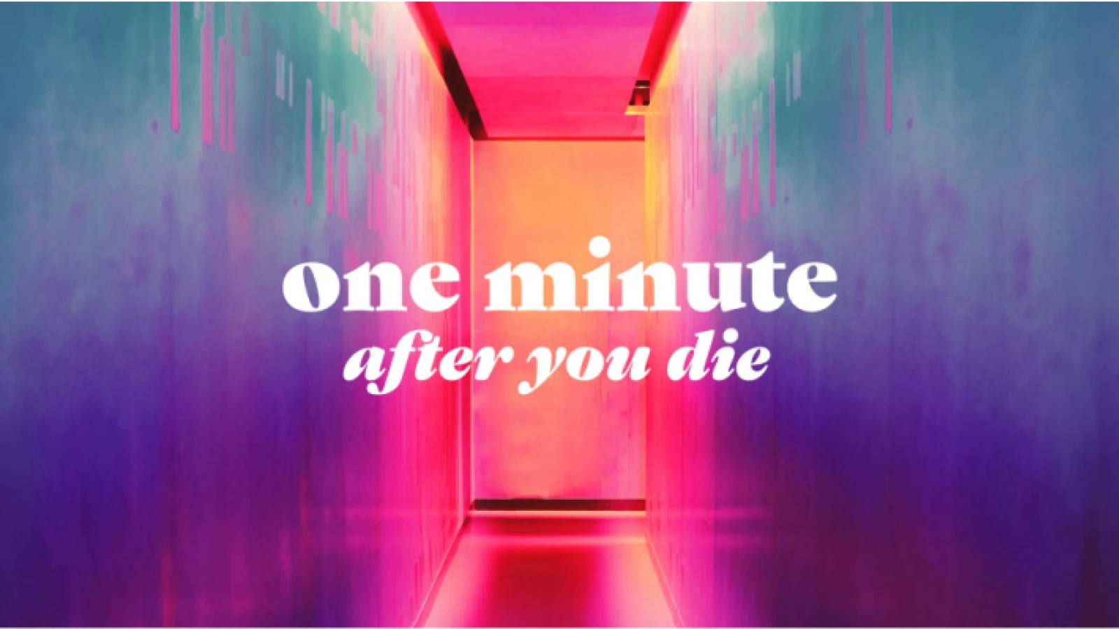 One Minute After You Die
