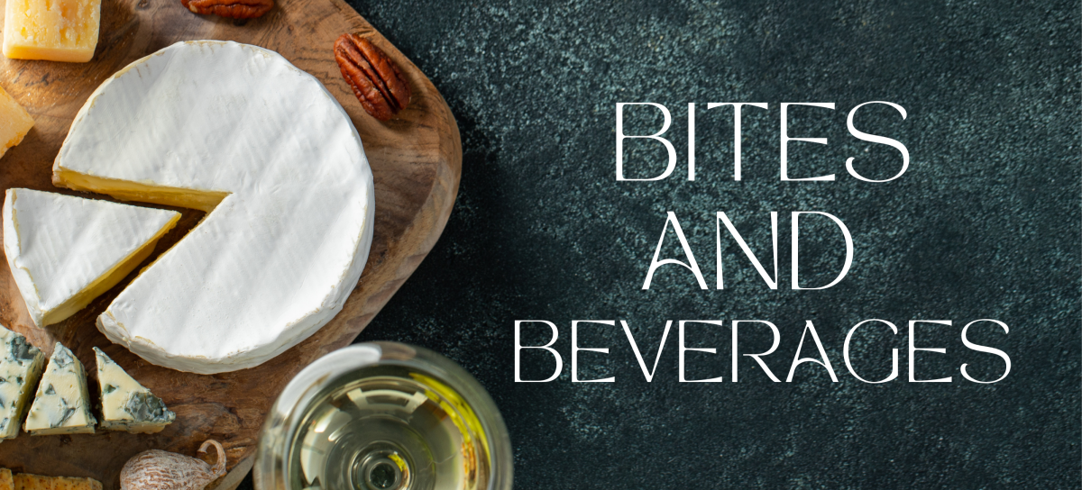 Bites and Beverages