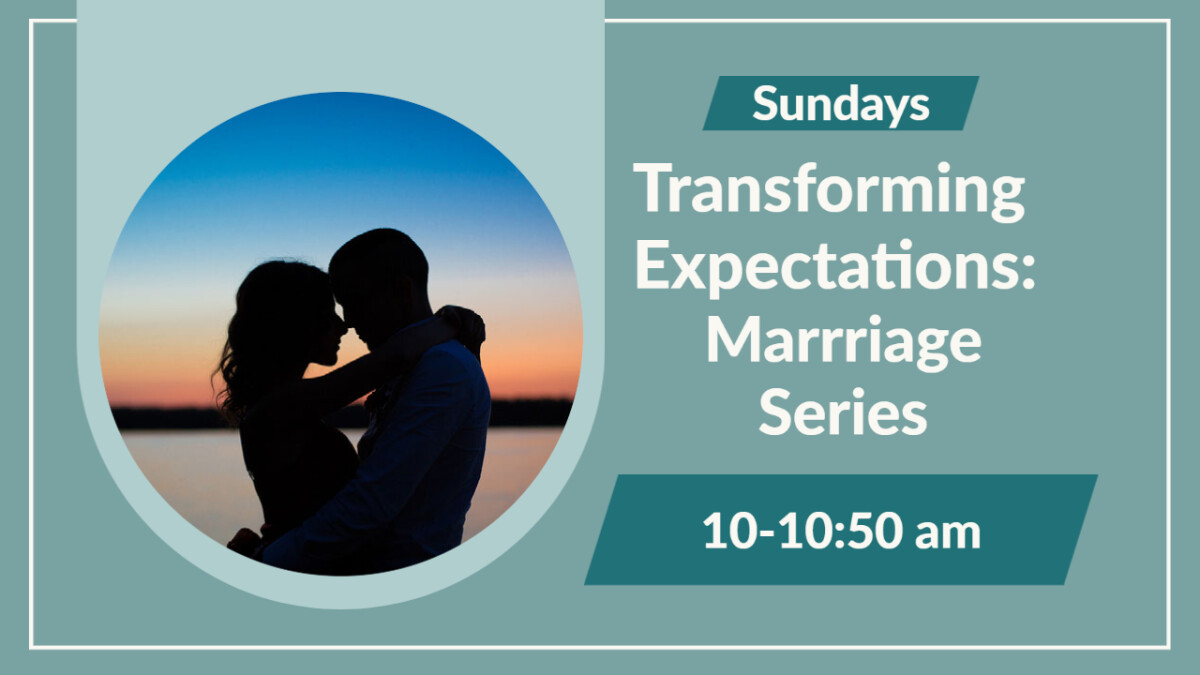 Transforming Expectations Marriage Series