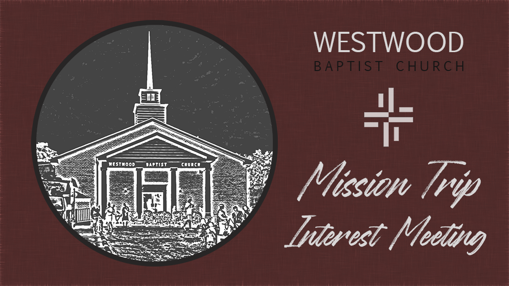 Westwood Mission Trip Interest Meeting