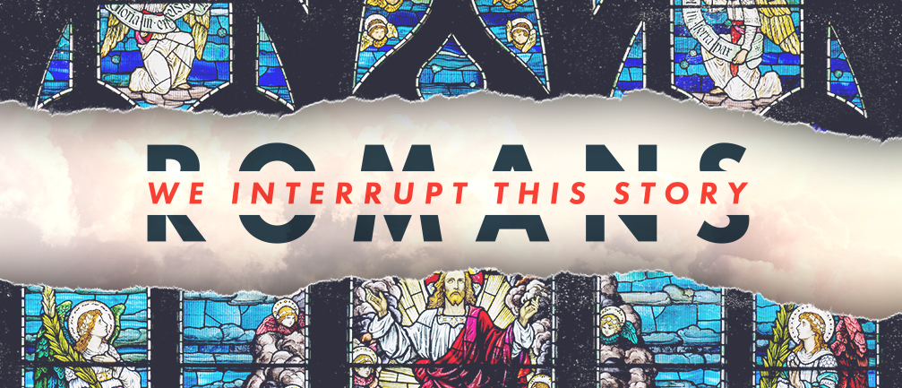 Romans 2: We Interrupt This Religious Story
