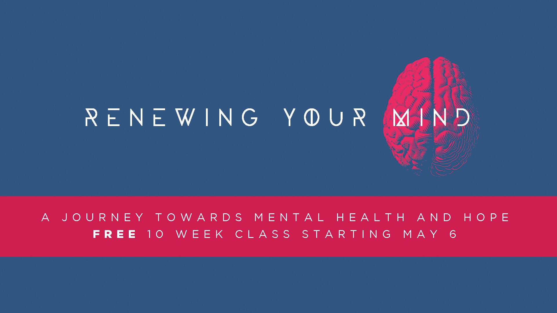 RENEWING Your Mind Class