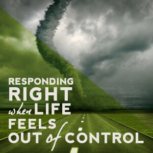 Responding Right When Life Feels Out of Control episode artwork