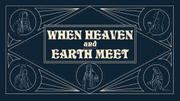 When Heaven + Earth Meet: The Story of the Shepherds and the Angels