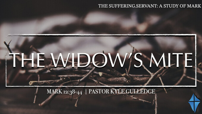 The Widow's Mite -- Mark 12:38-44 -