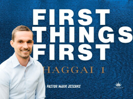 First Things First | Haggai 1