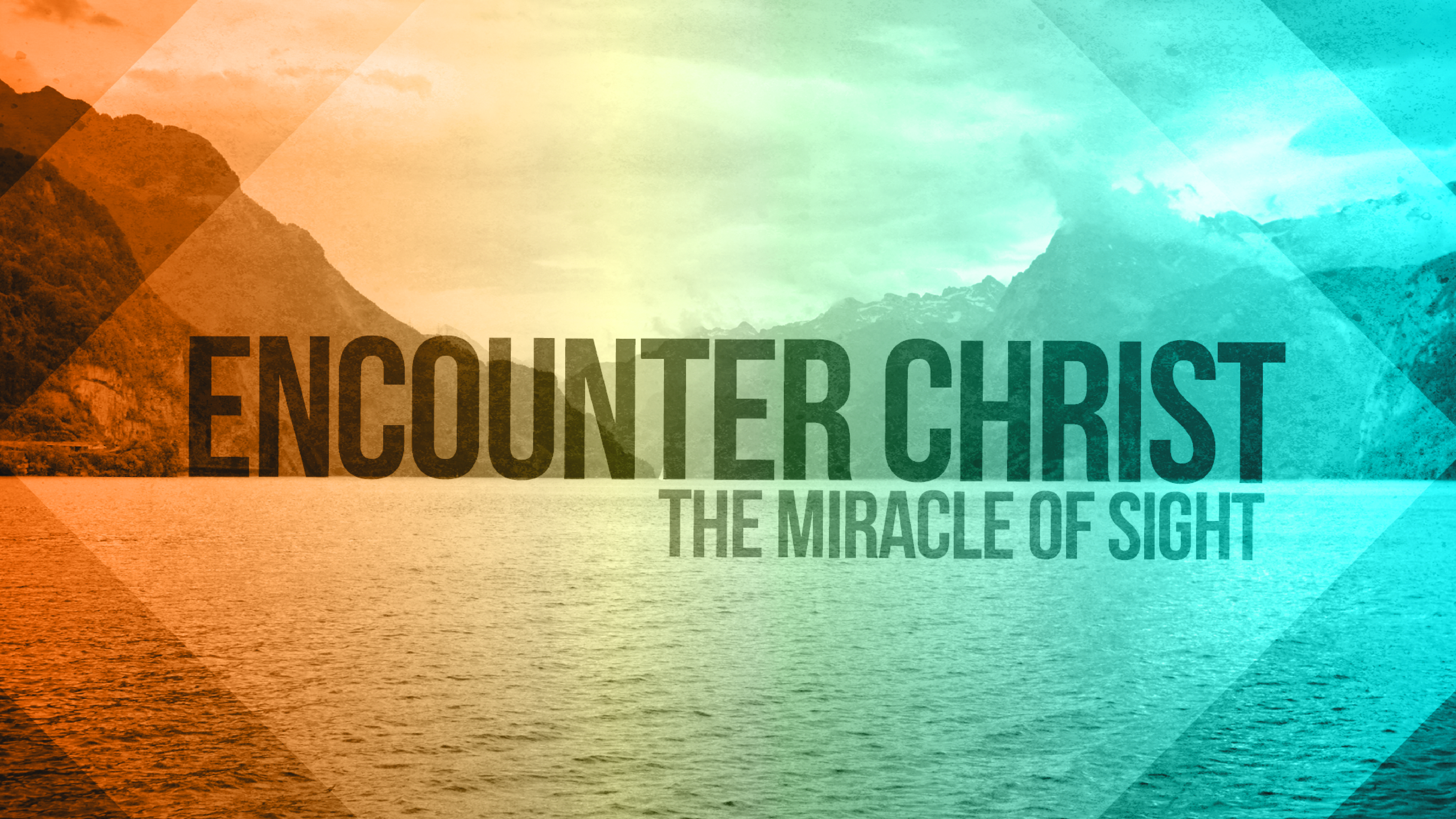 Encountering Christ:The Miracle of Sight episode artwork