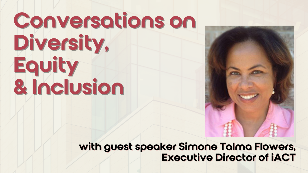 Conversations on Diversity, Equity, and Inclusion - Part 3 with Simone Talma Flowers