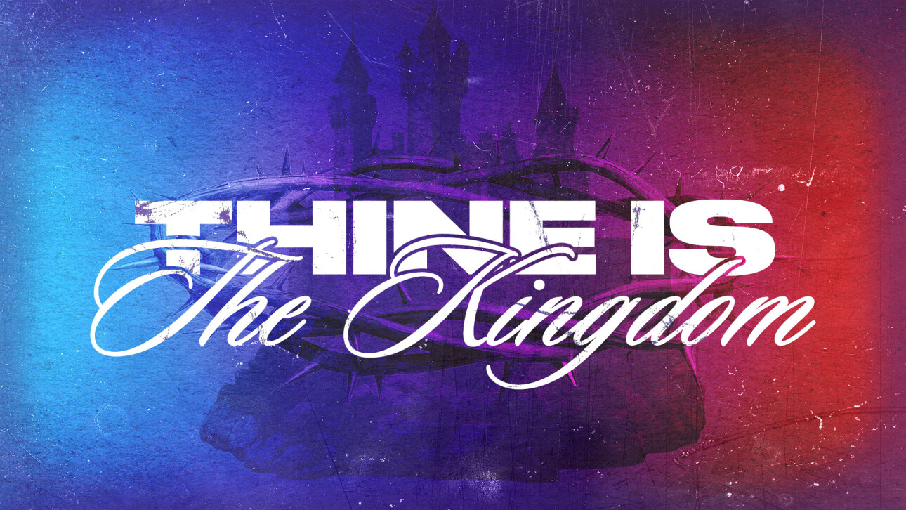 Series-Thine Is the Kingdom