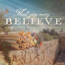 That You May Believe // Women's Christmas Event 2024