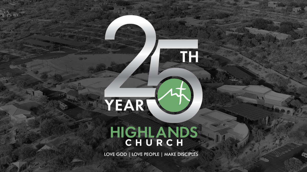 25th Anniversary Service Highlands Church 