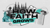 How Faith Grows