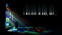 I Believe in God, But...