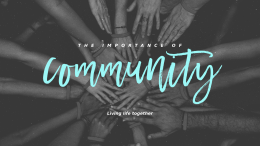 The Importance Of Community