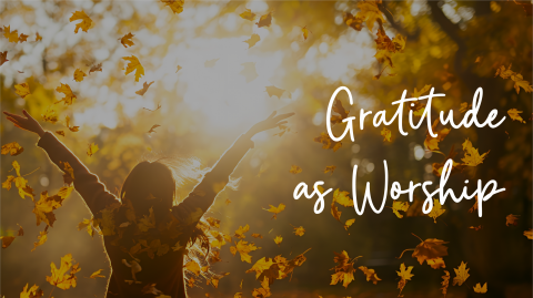 Gratitude as Worship