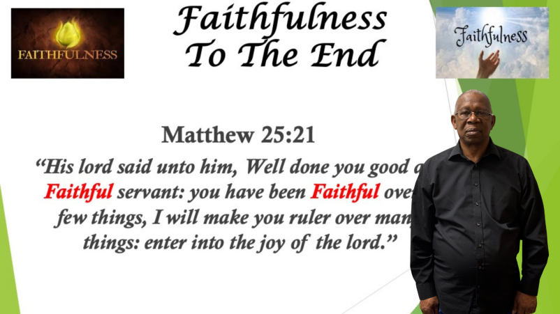 Faithfulness to the End