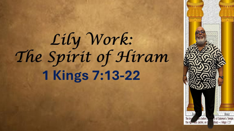 Lily Work: The Spirit of Hiram