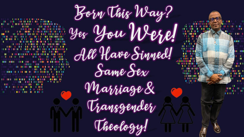 The Wedding Planner;Born This Way_Same Sex_Transgender Theology_Week IV