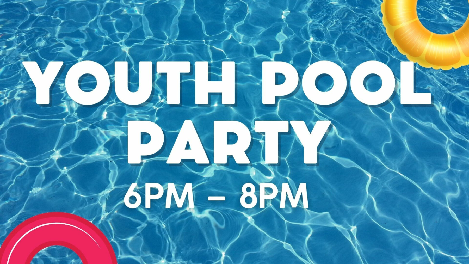 UMYF Summer Pool Parties