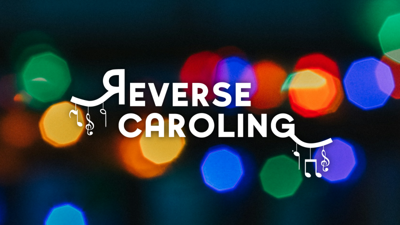 Reverse Caroling