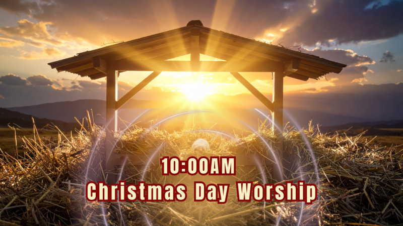 10:00AM  Christmas Day Worship