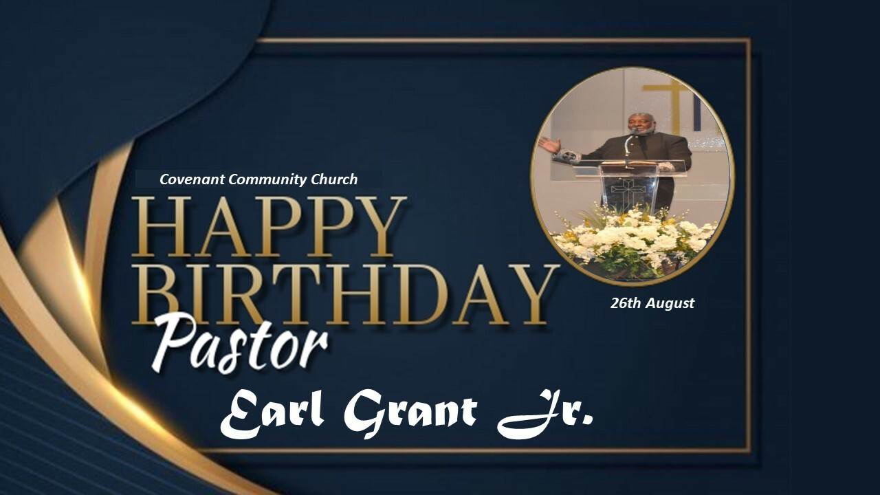 Happy Birthday Pastor Grant