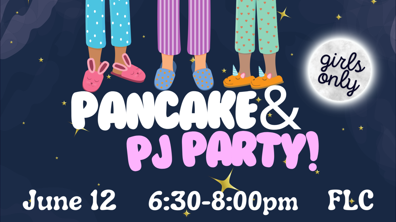 Pancake and PJ Party! Girls only!