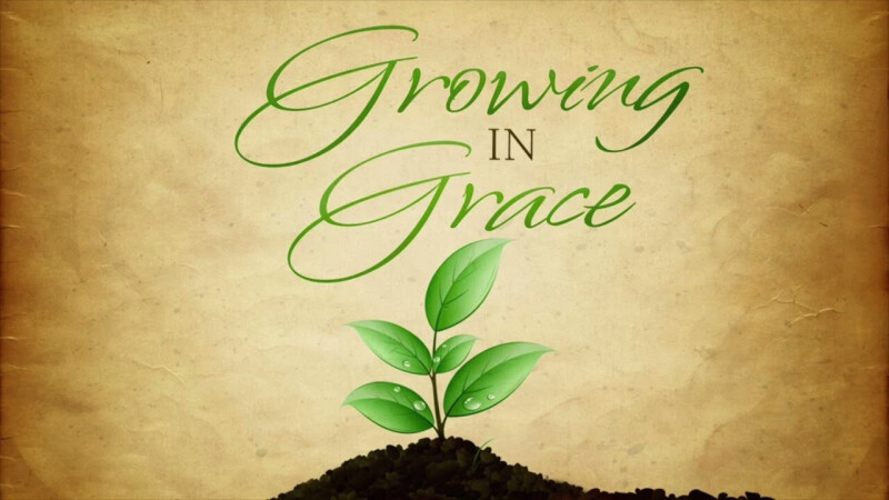 Growing with Grace