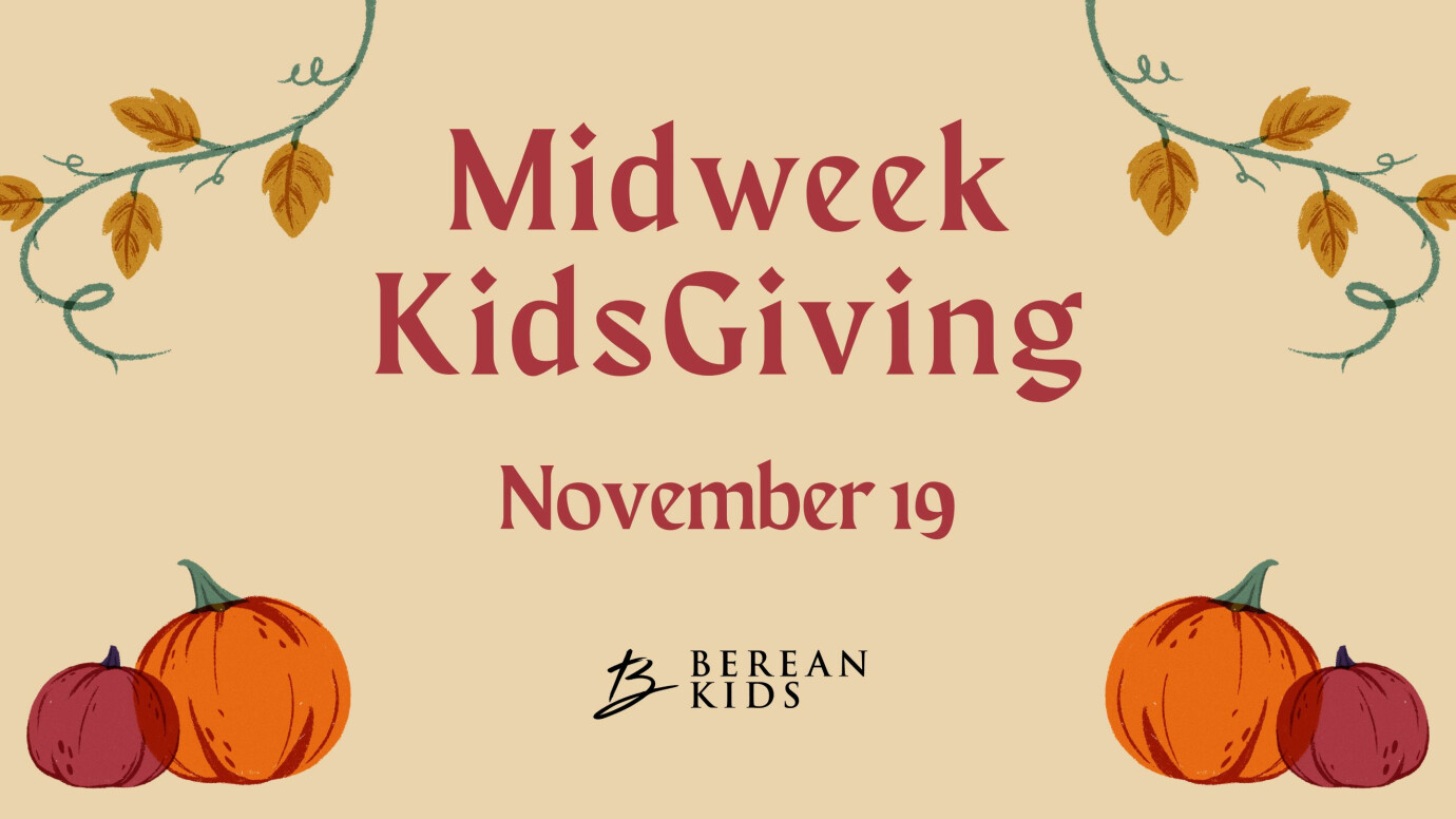 Berean Kids Midweek KidsGiving 