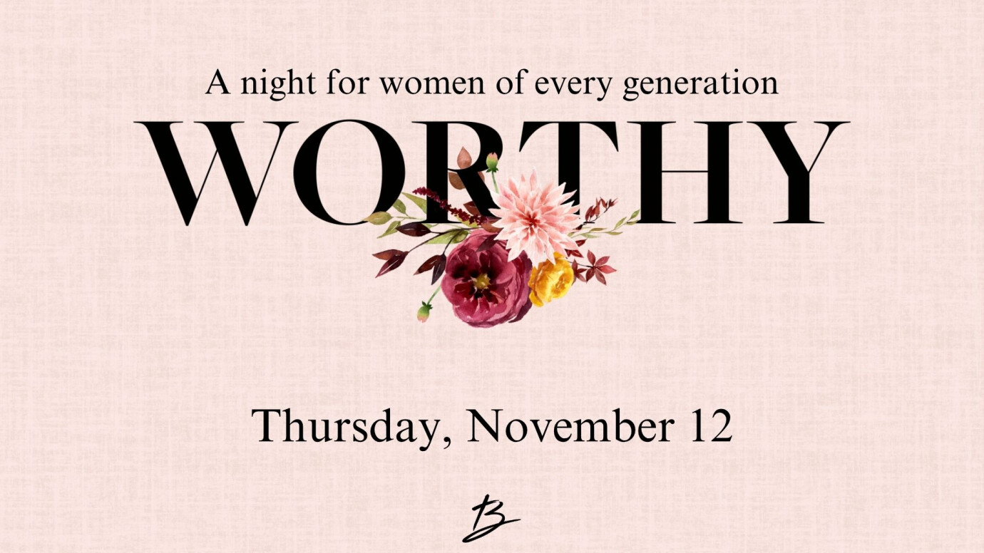 WORTHY- A Ladies event
