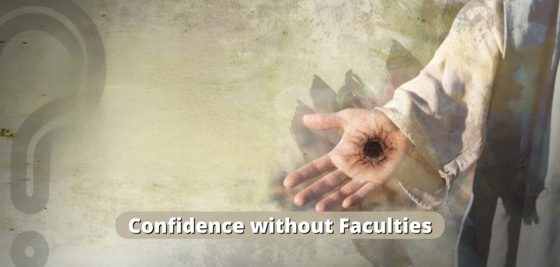 Confidence without Faculties