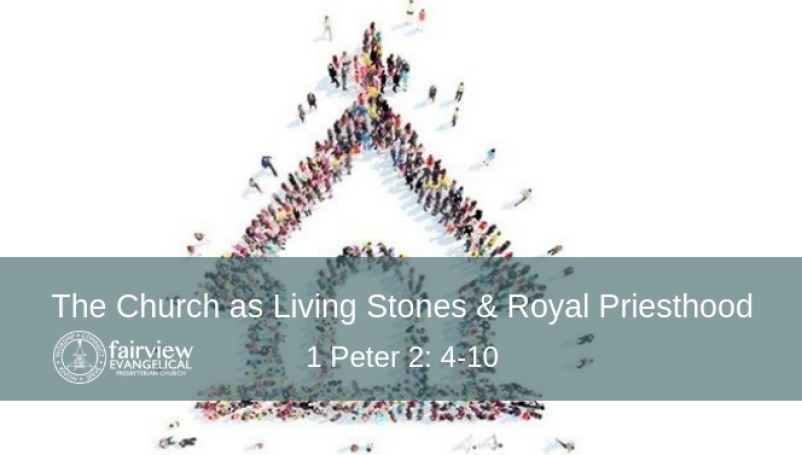 The Church as Living Stones & Royal Priesthood