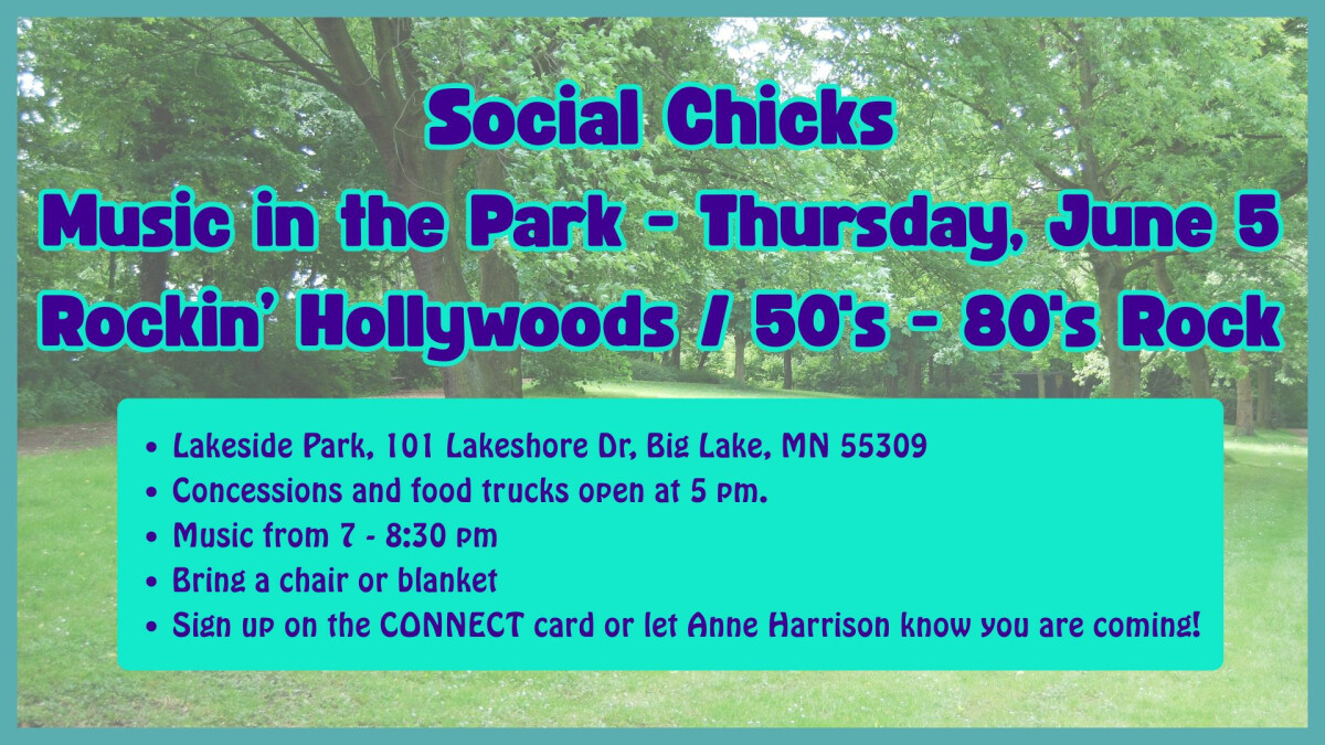 5:00 - Social Chicks - Music in the Park (Big Lake)