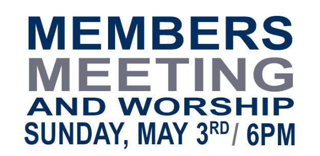 Members Meeting & Worship