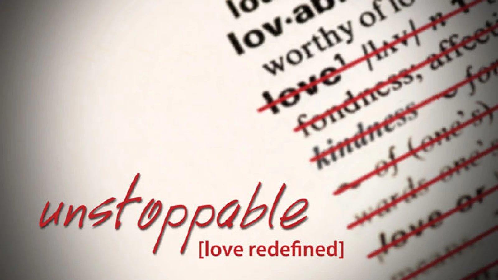 Unstoppable: Love Redefined